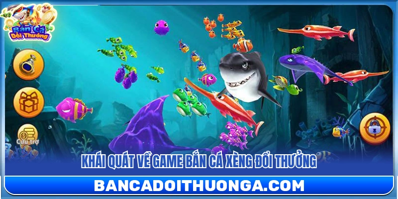 Bắn Cá Xèng Đổi Thưởng – Game Giải Trí Kiếm Thưởng Cực Cuốn