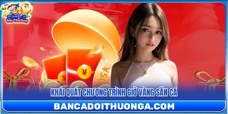 Giờ Vàng Săn Cá – Nhận Thêm Xu Hỗ Trợ Miễn Phí