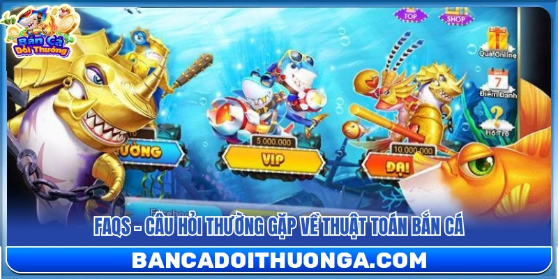 Thuật Toán Bắn Cá Là Gì? Cách Hệ Thống Vận Hành Cần Biết